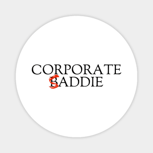 Corporate Baddie/Saddie Magnet